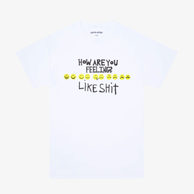 fucking awesome tee shirt how are you feeling (white)